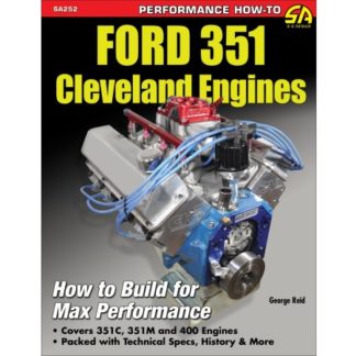 Ford 351 Cleveland Engines: How to Build for Max Performance