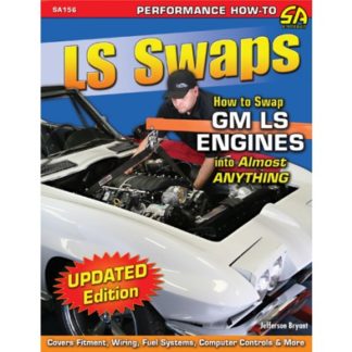 LS Swaps: How to Swap GM LS Engines into Almost Anything