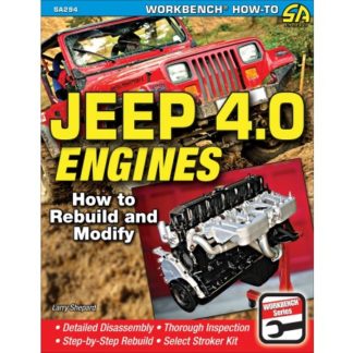 Jeep 4.0 Engines: How to Rebuild and Modify
