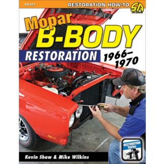 Mopar B-Body Restoration: 1966-1970