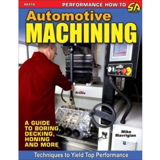 Automotive Machining: A Guide to Boring, Decking, Honing & More