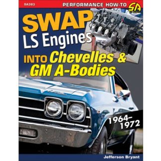 Swap LS Engines into Chevelles and GM A-Bodies: 1964-1972
