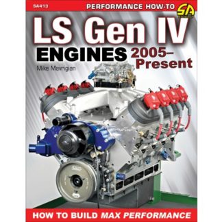LS Gen IV Engines 2005 - Present: How to Build Max Performance