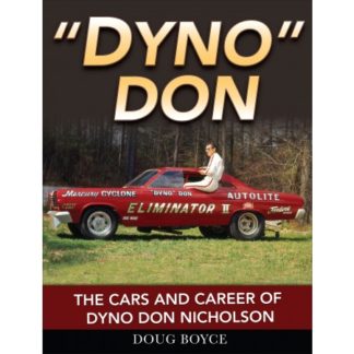 Dyno Don: The Cars and Career of Dyno Don Nicholson