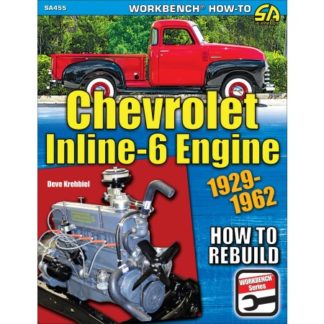 Chevrolet Inline-6 Engine 1929-1962: How to Rebuild