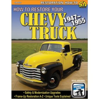 How to Restore Your Chevy Truck: 1947-1955